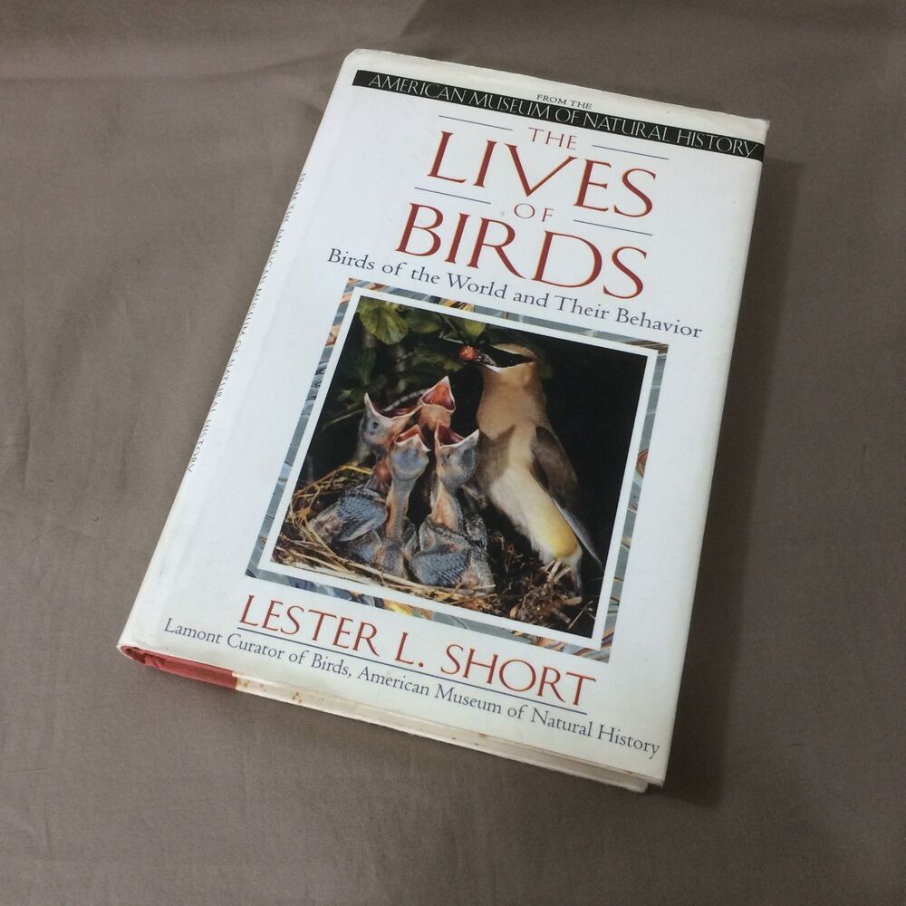 The Lives Of Birds Lester Short 1993 First Edition HC DJ Museum Natural History
